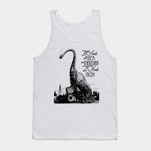 36 ft. of Neck on Shoulders 20 ft. High! Tank Top